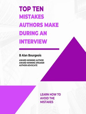 cover image of Top Ten Mistakes Authors Make During an Interview